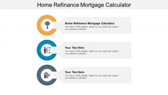 Home refinance mortgage calculator ppt powerpoint presentation portfolio themes cpb