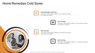 Home Remedies Cold Sores In Powerpoint And Google Slides Cpb