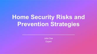 Home Security Risks And Prevention Strategies PPT Summary AT