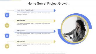 Home Server Project Growth In Powerpoint And Google Slides Cpb