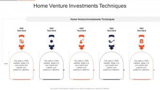 Home Venture Investments Techniques In Powerpoint And Google Slides Cpb