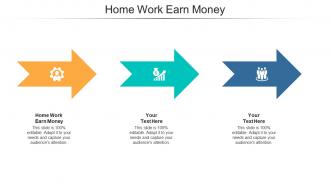 Home work earn money ppt powerpoint presentation icon format ideas cpb