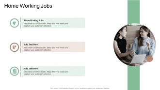 Home Working Jobs In Powerpoint And Google Slides Cpb