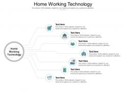 Home working technology ppt powerpoint presentation gallery infographics cpb