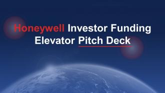 Honeywell Investor Funding Elevator Pitch Deck Ppt Template