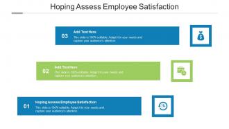 Hoping Assess Employee Satisfaction In Powerpoint And Google Slides Cpb