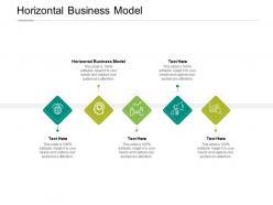 Horizontal business model ppt powerpoint presentation show slide download cpb
