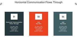 Horizontal Communication Flows Through Ppt Powerpoint Presentation Gallery Slides Cpb