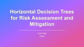 Horizontal Decision Trees For Risk Assessment And Mitigation PPT Template AT