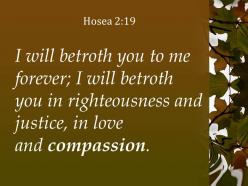 Hosea 2 19 justice in love and compassion powerpoint church sermon