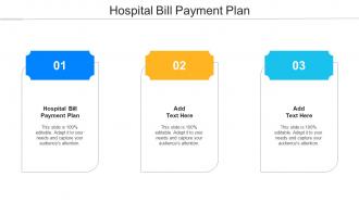 Hospital Bill Payment Plan Ppt Powerpoint Presentation Model Graphics Design Cpb