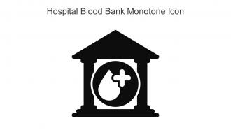 Hospital Blood Bank Monotone Icon In Powerpoint Pptx Png And Editable Eps Format