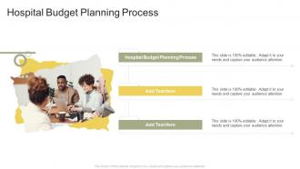 Hospital Budget Planning Process In Powerpoint And Google Slides Cpb