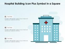 Hospital building icon plus symbol in a square