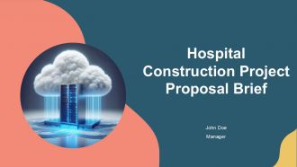 Hospital Construction Project Proposal Brief PPT Information AT
