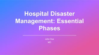 Hospital Disaster Management Essential Phases PPT Guidelines AT