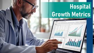 Hospital Growth Metrics Powerpoint Presentation And Google Slides ICP