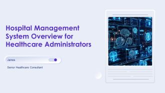 Hospital Management System Overview For Healthcare Administrators PPT Structure AT