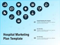 Hospital marketing plan template ppt powerpoint presentation styles graphics pictures