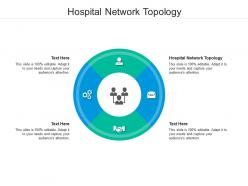 Hospital network topology ppt powerpoint presentation summary aids cpb