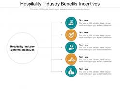 Hospitality industry benefits incentives ppt powerpoint presentation pictures microsoft cpb