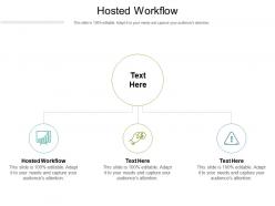 Hosted workflow ppt powerpoint presentation inspiration smartart cpb