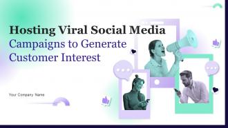 Hosting Viral Social Media Campaigns To Generate Customer Interest Powerpoint Presentation Slides