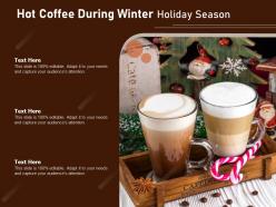 Hot coffee during winter holiday season