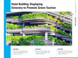 Hotel building displaying greenery to promote green tourism
