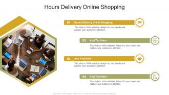 Hours Delivery Online Shopping In Powerpoint And Google Slides Cpb