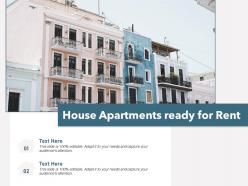 House apartments ready for rent