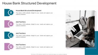 House Bank Structured Development In Powerpoint And Google Slides Cpb