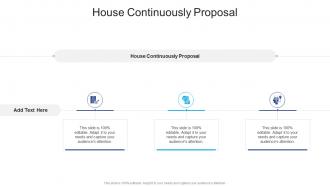 House Continuously Proposal In Powerpoint And Google Slides Cpb