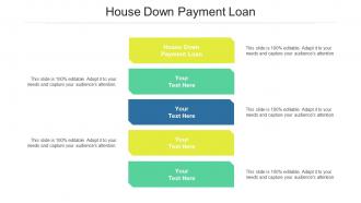 House Down Payment Loan Ppt Powerpoint Presentation Layouts Graphics Pictures Cpb