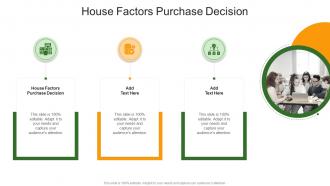 House Factors Purchase Decision In Powerpoint And Google Slides Cpb