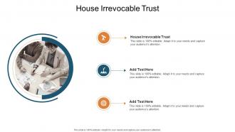 House Irrevocable Trust In Powerpoint And Google Slides Cpb