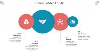 House loaded equity ppt powerpoint presentation file vector cpb