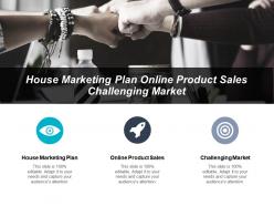 House marketing plan online product sales challenging market cpb