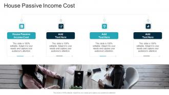 House Passive Income Cost In Powerpoint And Google Slides Cpb