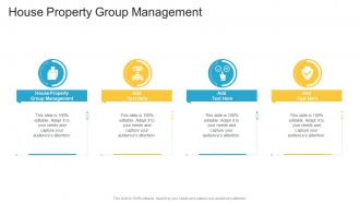 House Property Group Management In Powerpoint And Google Slides Cpb