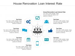 House renovation loan interest rate ppt powerpoint presentation show background designs cpb