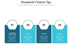 Household finance tips ppt powerpoint presentation visual aids diagrams cpb