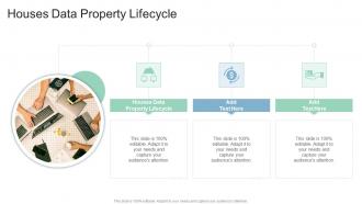 Houses Data Property Lifecycle In Powerpoint And Google Slides Cpb