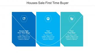 Houses sale first time buyer ppt powerpoint presentation file tips cpb