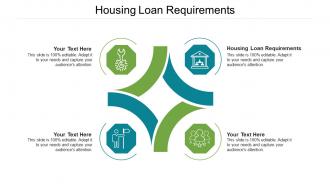 Housing loan requirements ppt powerpoint presentation outline design inspiration cpb