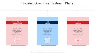 Housing Objectives Treatment Plans In Powerpoint And Google Slides Cpb