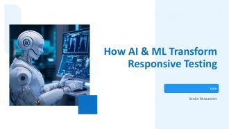 How AI And ML Transform Responsive Testing PPT Slides ACP