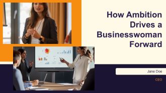 How Ambition Drives A Businesswoman Forward PPT PowerPoint AT