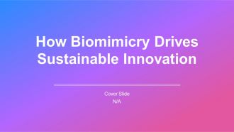 How Biomimicry Drives Sustainable Innovation PPT Example AT