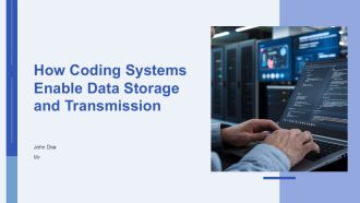 How Coding Systems Enable Data Storage And Transmission PPT Guidelines AT